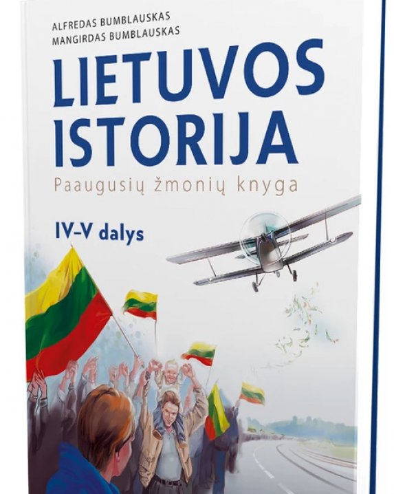 "Lietuvos istorija: paaugusių žmonių knyga. 4–5 dalys"